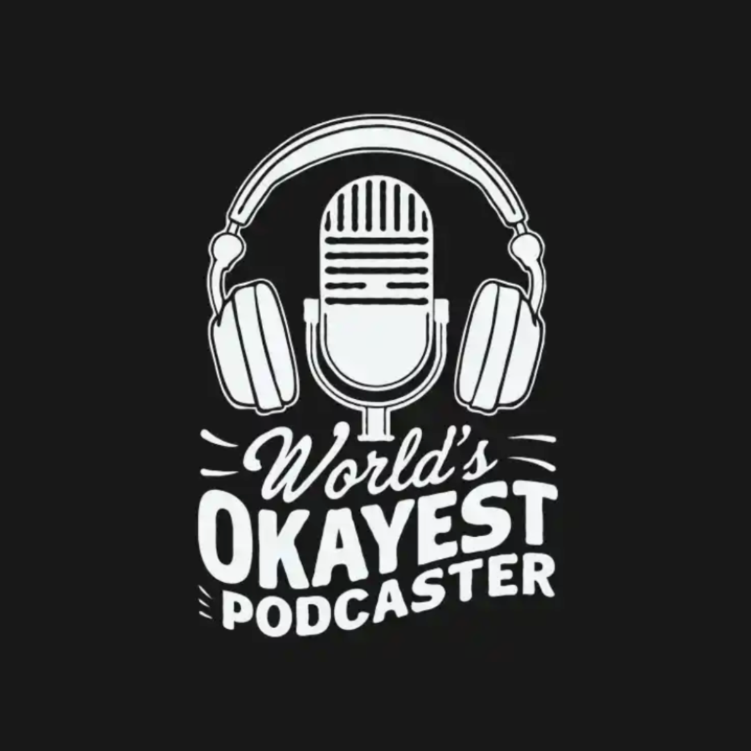 World's Okayest Podcaster T-Shirt